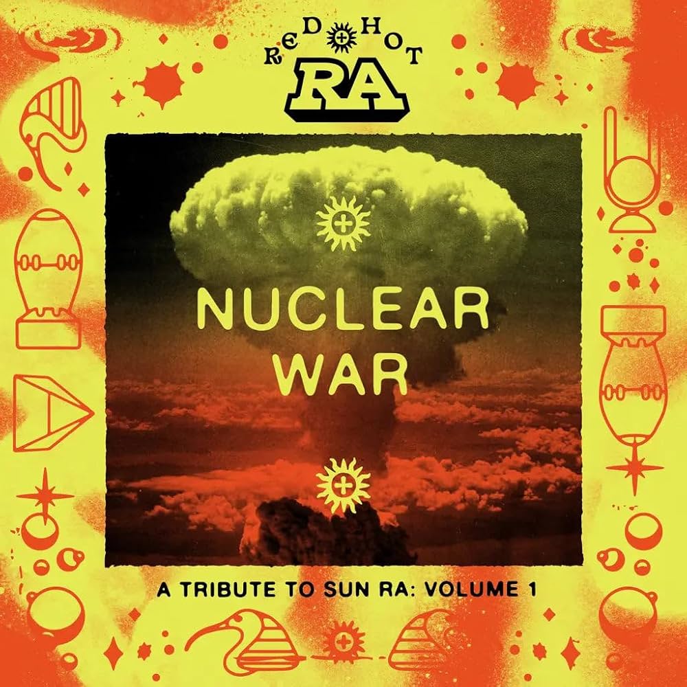 Nuclear War (A Tribute to Sun Ra) Vol.1 // Red Hot + Ra