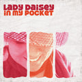 In My Pocket // Lady Daisey