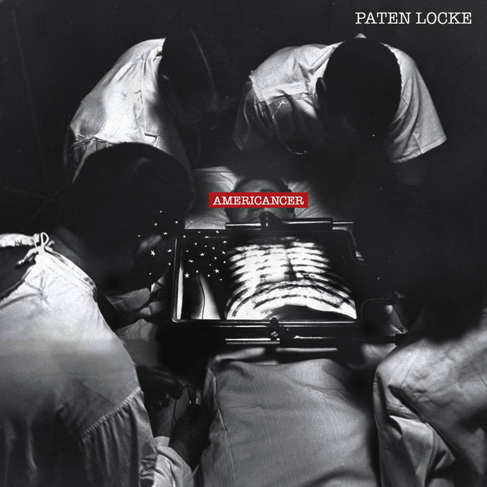 Americancer // Paten Locke