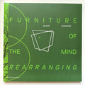 Furniture Of The Mind Rearranging // Black Diamond