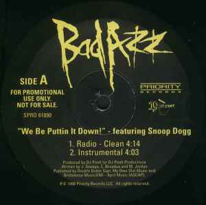 We Be Puttin´It Down! // Bad Azz