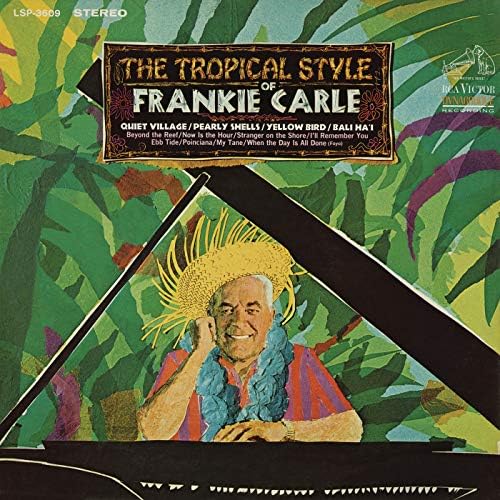 The Tropical Style // Frankie Carle