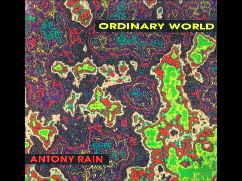 Ordinary World // Antony Rain