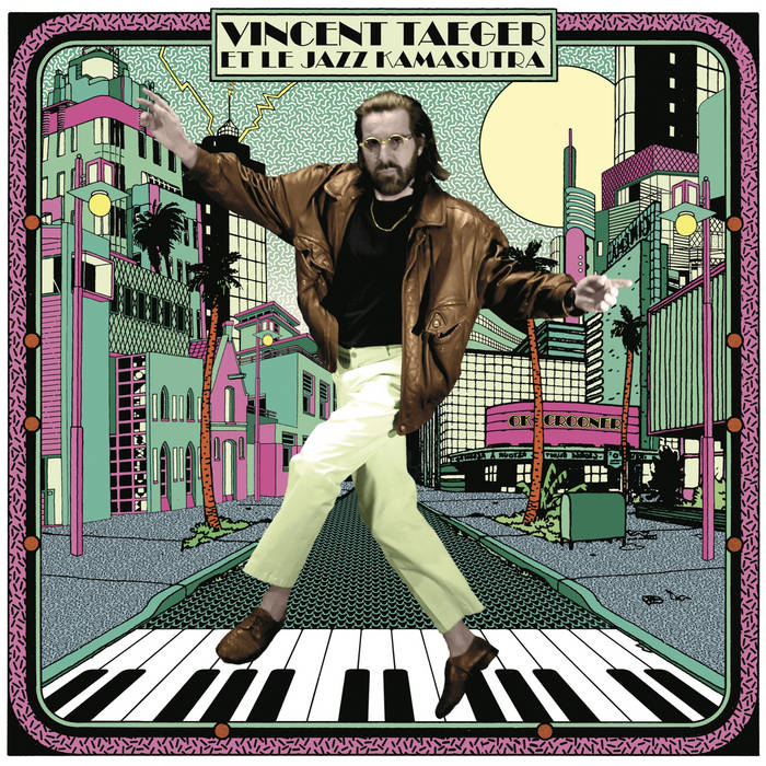 Ok Crooner // Vincent Taeger Et Le Jazz Kamasutra